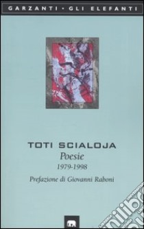 Poesie (1979-1998) libro di Scialoja Toti