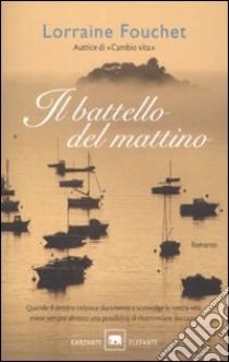 Il battello del mattino libro di Fouchet Lorraine