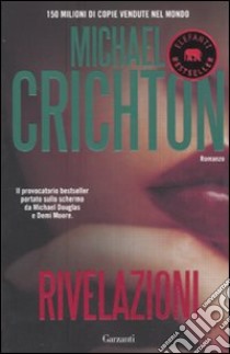 Rivelazioni libro di Crichton Michael