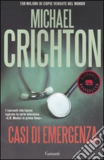 Casi di emergenza libro di Crichton Michael