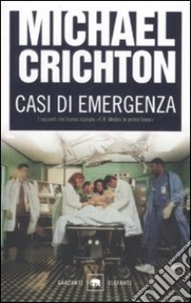 Casi di emergenza libro di Crichton Michael