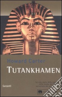 Tutankhamen libro di Carter Howard