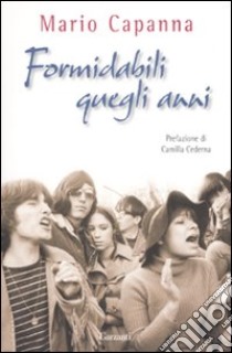 Formidabili quegli anni libro di Capanna Mario