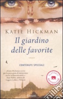 Il Giardino delle favorite libro di Hickman Katie