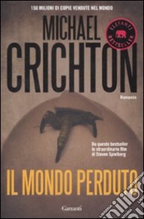 Il Mondo perduto libro di Crichton Michael