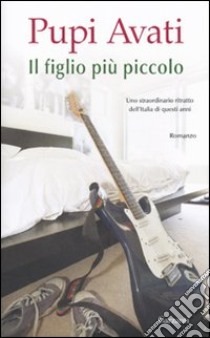 Il figlio più piccolo libro di Avati Pupi