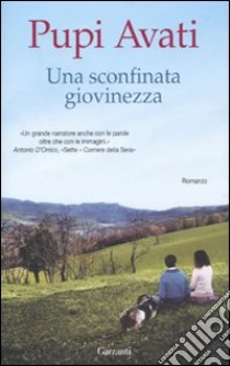 Una Sconfinata giovinezza libro di Avati Pupi