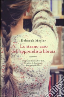 Lo strano caso dell'apprendista libraia libro di Meyler Deborah