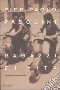 Ragazzi di vita libro di Pasolini Pier Paolo