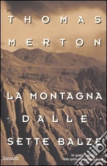 La montagna dalle sette balze libro di Merton Thomas