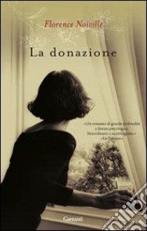 La donazione libro di Noiville Florence