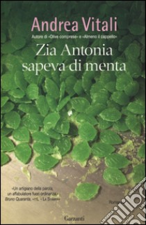 Zia Antonia sapeva di menta libro di Vitali Andrea