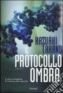 Il protocollo ombra libro di Takano Kazuaki