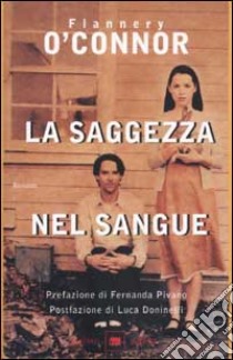 La saggezza nel sangue libro di O'Connor Flannery