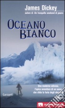 Oceano bianco libro di Dickey James