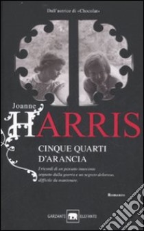 Cinque quarti d'arancia libro di Harris Joanne