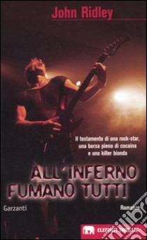 All'inferno fumano tutti libro di Ridley John