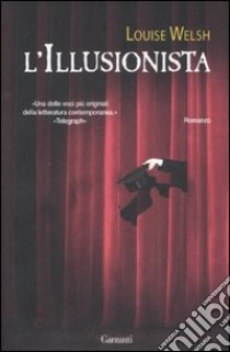 L'illusionista libro di Welsh Louise