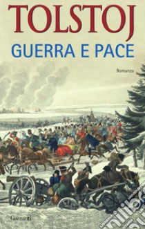 Guerra e pace libro di Tolstoj Lev