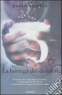 La Bottega dei desideri libro di Weinreb Karen