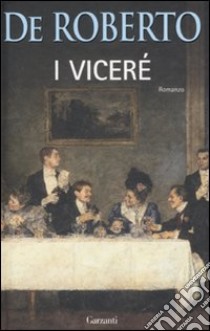 I vicerè libro di De Roberto Federico; Lavagetto M. (cur.)