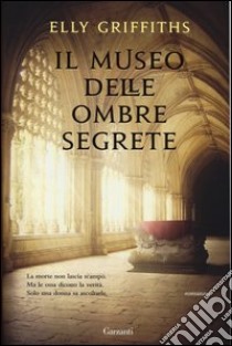 Il museo delle ombre segrete libro di Griffiths Elly