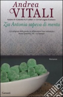 Zia Antonia sapeva di menta libro di Vitali Andrea