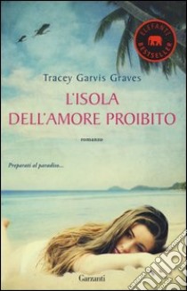 L'isola dell'amore proibito libro di Garvis Graves Tracey