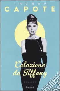 Colazione da Tiffany libro di Capote Truman