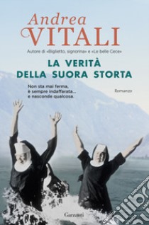 La verità della suora storta libro di Vitali Andrea