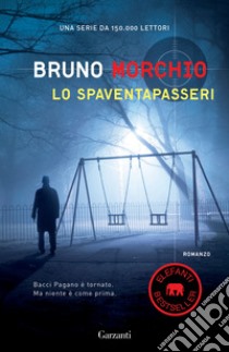 Lo spaventapasseri libro di Morchio Bruno