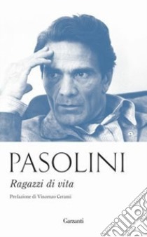 Ragazzi di vita libro di Pasolini Pier Paolo