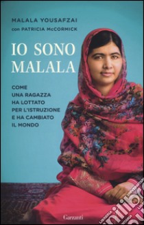 Io sono Malala. Ediz. speciale libro di Yousafzai Malala; McCormick Patricia