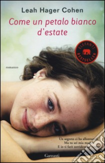 Come un petalo bianco d'estate libro di Hager Cohen Leah