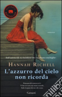 L'azzurro del cielo non ricorda libro di Richell Hannah