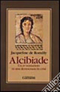 Alcibiade libro di Romilly Jacqueline de