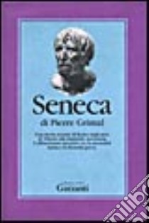 Seneca libro di Grimal Pierre