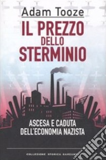 Il prezzo dello sterminio libro di Tooze Adam