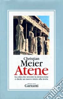 Atene libro di Meier Christian