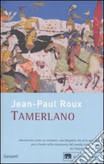 Tamerlano libro di Roux Jean-Paul