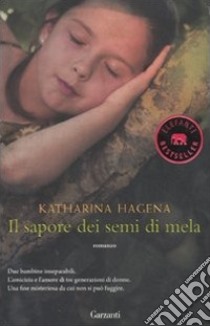 Il Sapore dei semi di mela libro di Hagena Katharina