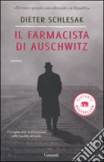 Il Farmacista di Auschwitz libro di Schlesak Dieter