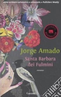 Santa Barbara dei fulmini libro di Amado Jorge