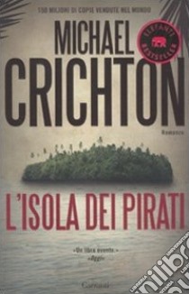 L'isola dei pirati libro di Crichton Michael