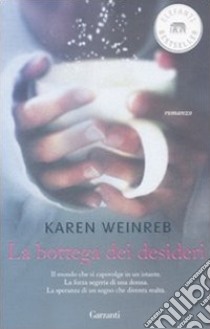 La bottega dei desideri libro di Weinreb Karen