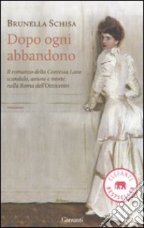 Dopo ogni abbandono libro di Schisa Brunella