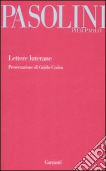 Lettere luterane libro di Pasolini P. Paolo