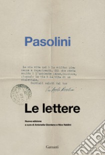 Le lettere libro di Pasolini Pier Paolo; Giordano A. (cur.); Naldini N. (cur.)