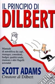 Il principio di Dilbert libro di Adams Scott