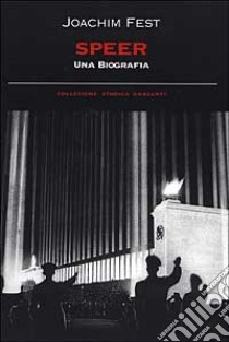 Speer. Una biografia libro di Fest Joachim C.